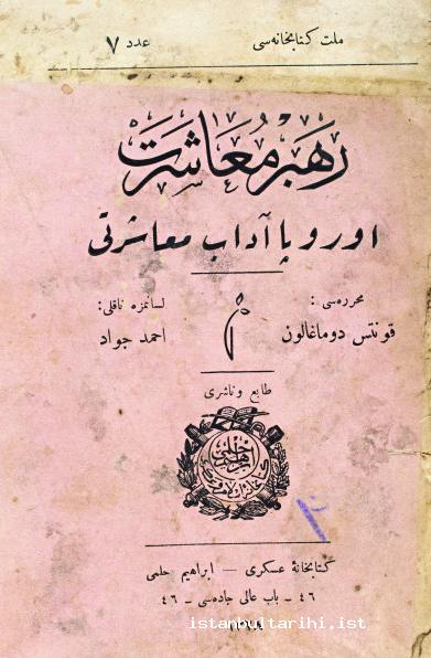 7- Ahmed Cevad’ın tercüme ettiği Kontes De Magallon’un <em>Rehber-i Muâşeret, Avrupa Âdab-ı Muâşereti</em> adlı eseri