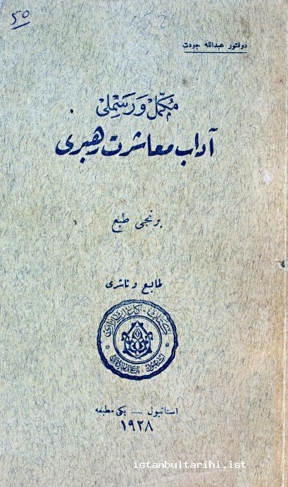 9- Abdullah Cevdet’in <em>Mükemmel ve Resimli Âdâb-ı Muâşeret</em> Rehberi adlı eseri